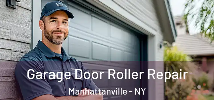  Garage Door Roller Repair Manhattanville - NY
