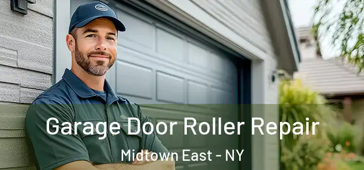  Garage Door Roller Repair Midtown East - NY