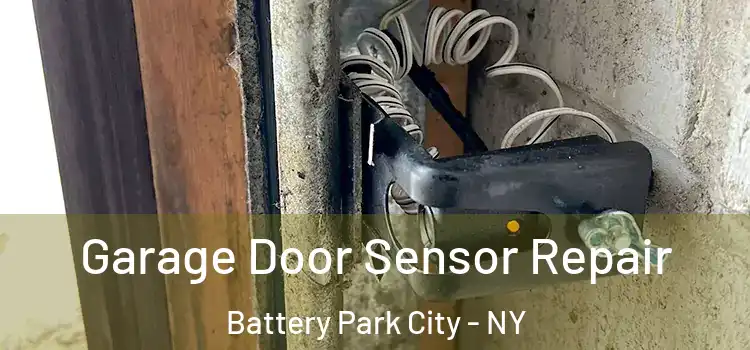  Garage Door Sensor Repair Battery Park City - NY