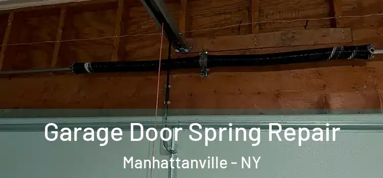  Garage Door Spring Repair Manhattanville - NY