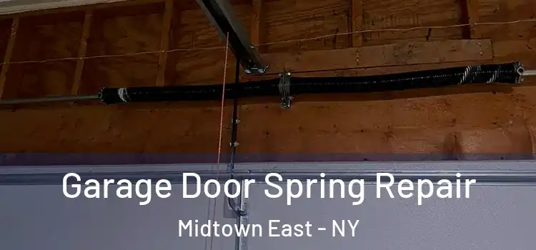  Garage Door Spring Repair Midtown East - NY
