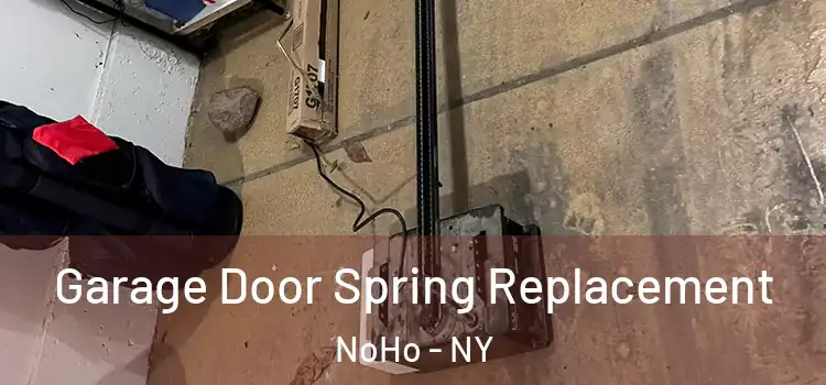  Garage Door Spring Replacement NoHo - NY