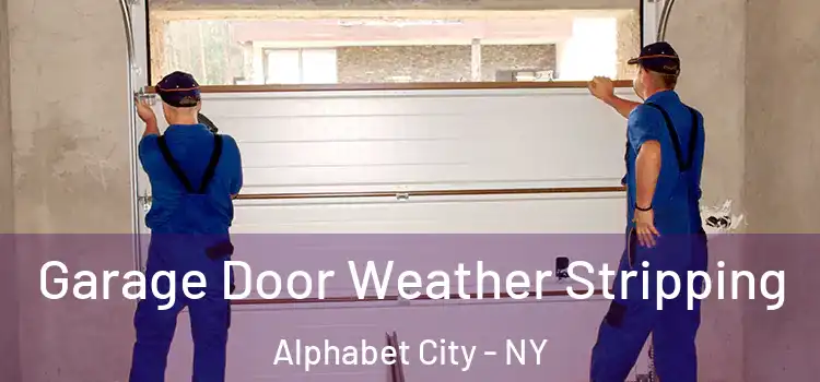  Garage Door Weather Stripping Alphabet City - NY