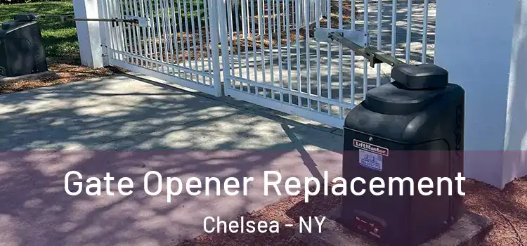  Gate Opener Replacement Chelsea - NY