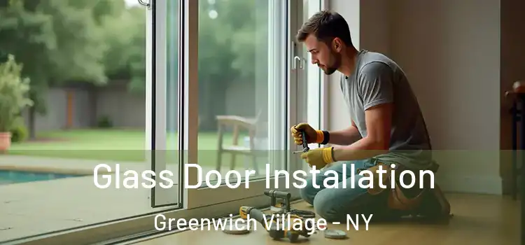  Glass Door Installation Greenwich Village - NY