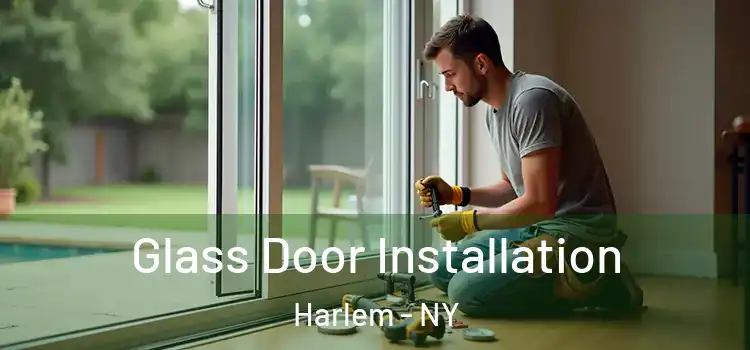  Glass Door Installation Harlem - NY