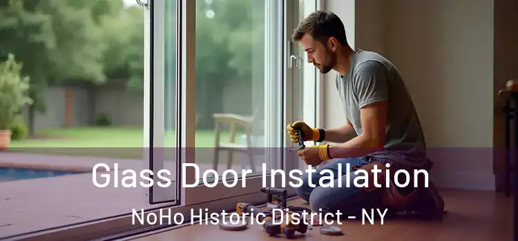  Glass Door Installation NoHo Historic District - NY