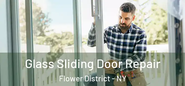  Glass Sliding Door Repair Flower District - NY