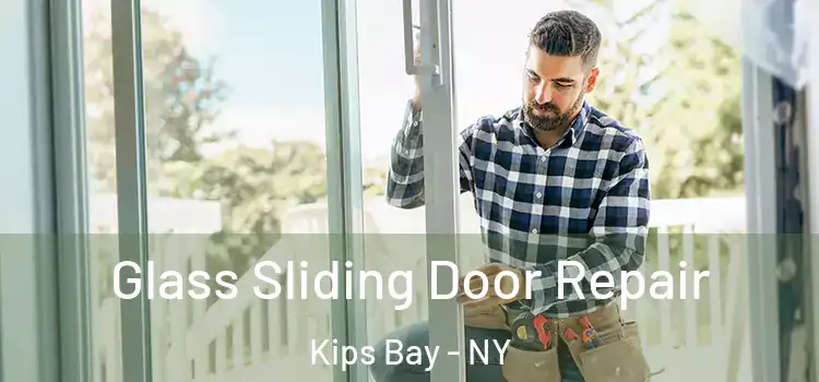  Glass Sliding Door Repair Kips Bay - NY