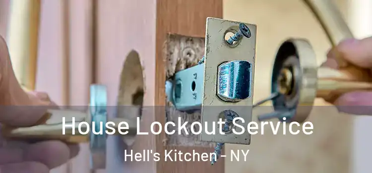 House Lockout Service Hell's Kitchen - NY