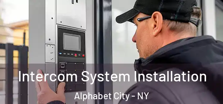  Intercom System Installation Alphabet City - NY
