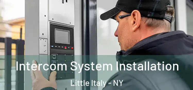  Intercom System Installation Little Italy - NY