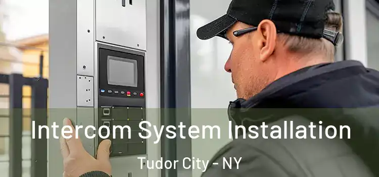  Intercom System Installation Tudor City - NY