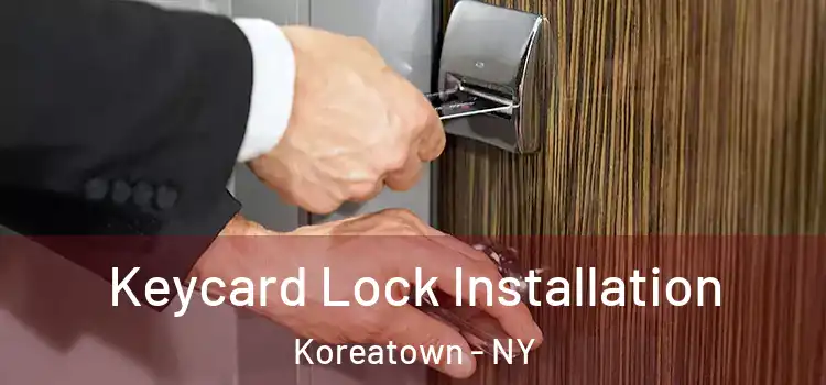  Keycard Lock Installation Koreatown - NY