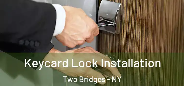  Keycard Lock Installation Two Bridges - NY