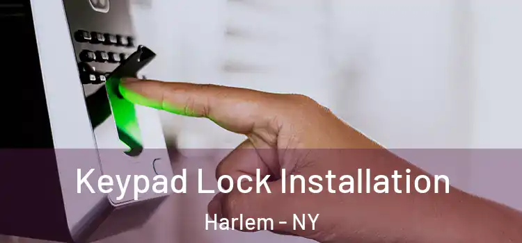  Keypad Lock Installation Harlem - NY