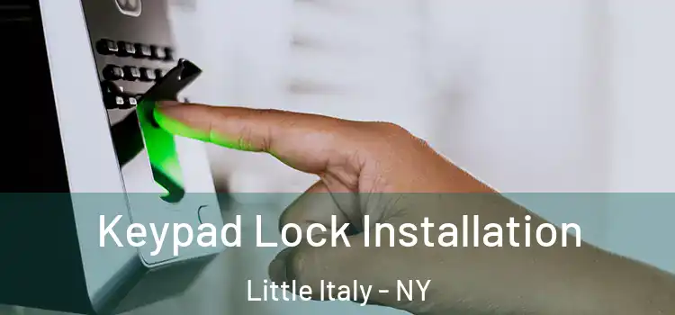  Keypad Lock Installation Little Italy - NY