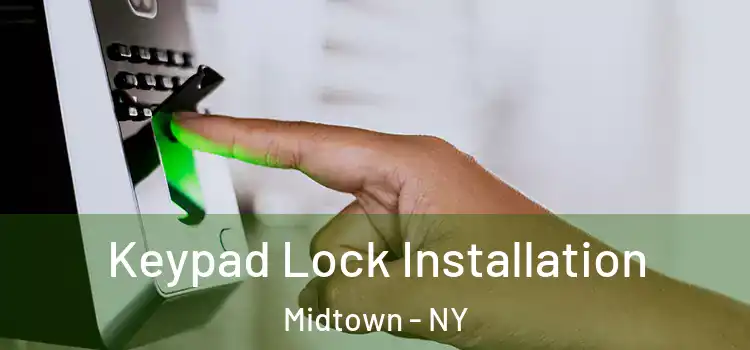 Keypad Lock Installation Midtown - NY
