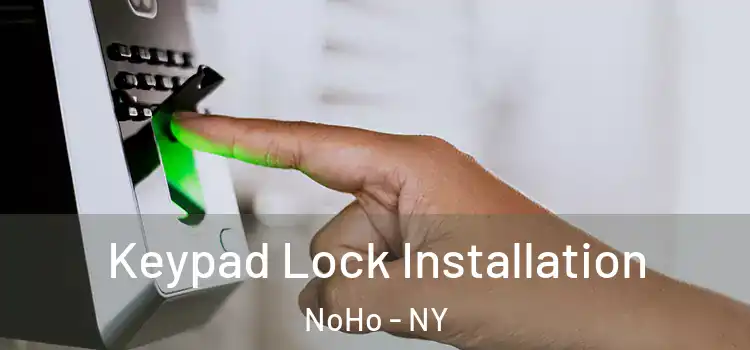  Keypad Lock Installation NoHo - NY