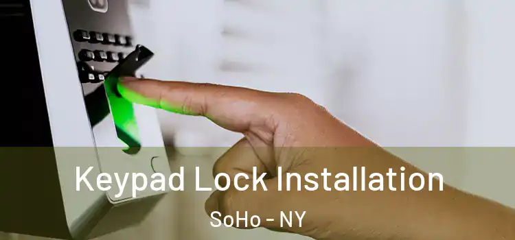  Keypad Lock Installation SoHo - NY