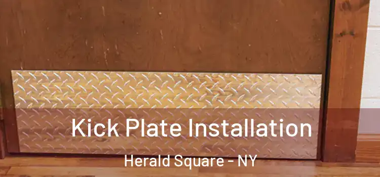  Kick Plate Installation Herald Square - NY