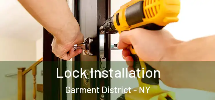 Lock Installation Garment District - NY