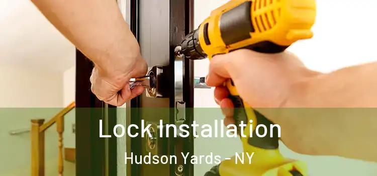  Lock Installation Hudson Yards - NY