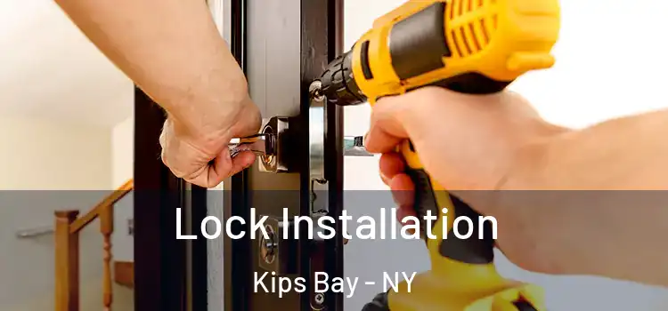  Lock Installation Kips Bay - NY