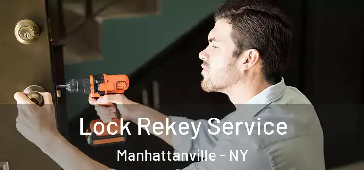 Lock Rekey Service Manhattanville - NY