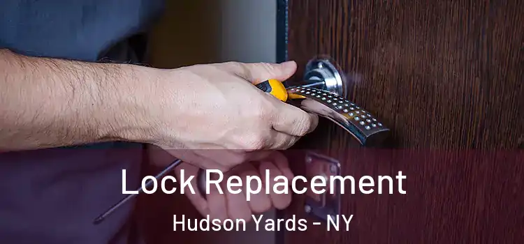  Lock Replacement Hudson Yards - NY