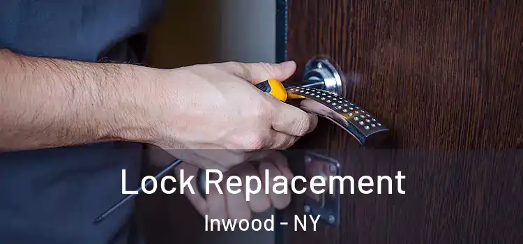  Lock Replacement Inwood - NY