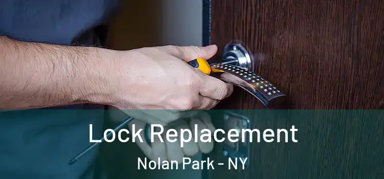  Lock Replacement Nolan Park - NY