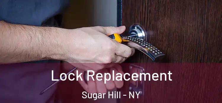  Lock Replacement Sugar Hill - NY