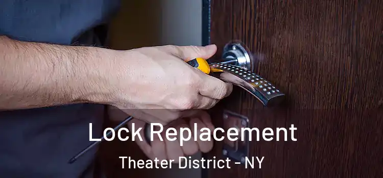  Lock Replacement Theater District - NY