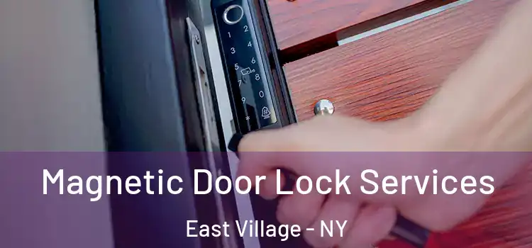 Magnetic Door Lock Services East Village - NY