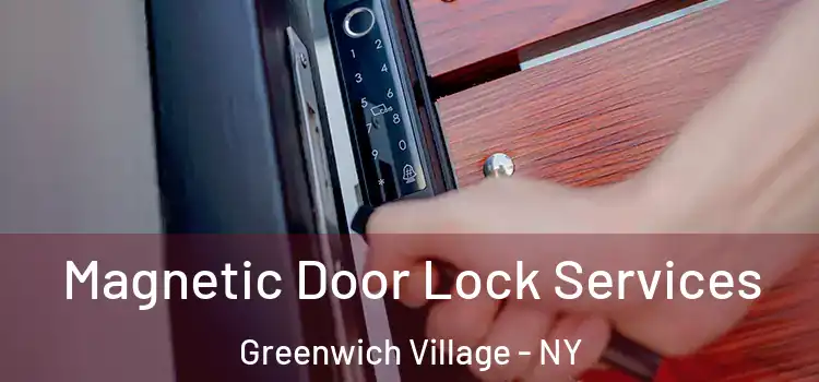  Magnetic Door Lock Services Greenwich Village - NY