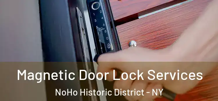  Magnetic Door Lock Services NoHo Historic District - NY