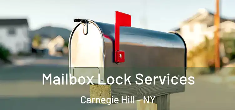  Mailbox Lock Services Carnegie Hill - NY