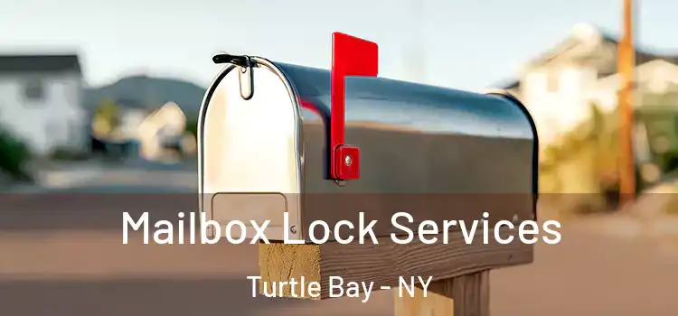  Mailbox Lock Services Turtle Bay - NY