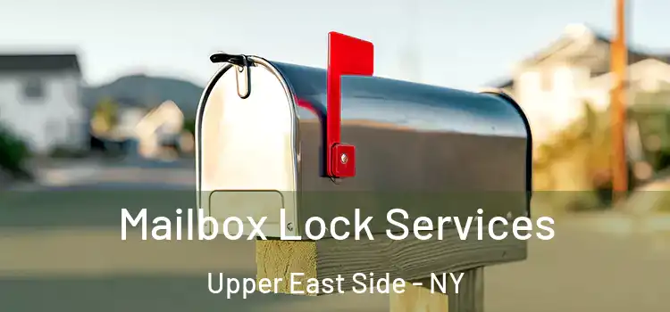  Mailbox Lock Services Upper East Side - NY