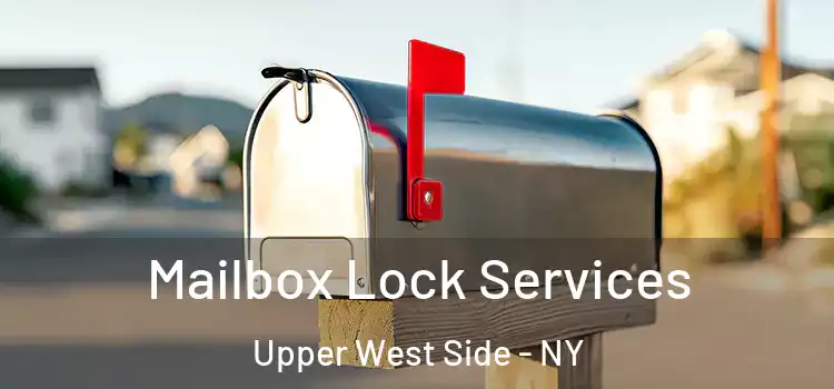  Mailbox Lock Services Upper West Side - NY