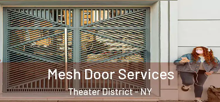  Mesh Door Services Theater District - NY