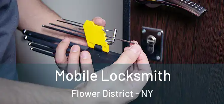  Mobile Locksmith Flower District - NY