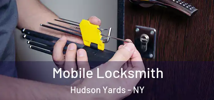  Mobile Locksmith Hudson Yards - NY