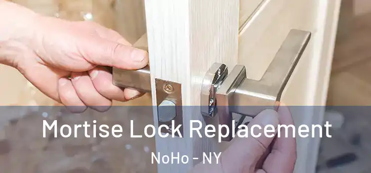  Mortise Lock Replacement NoHo - NY