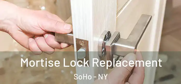  Mortise Lock Replacement SoHo - NY