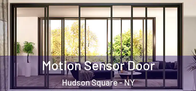  Motion Sensor Door Hudson Square - NY