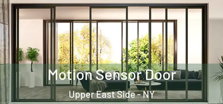  Motion Sensor Door Upper East Side - NY
