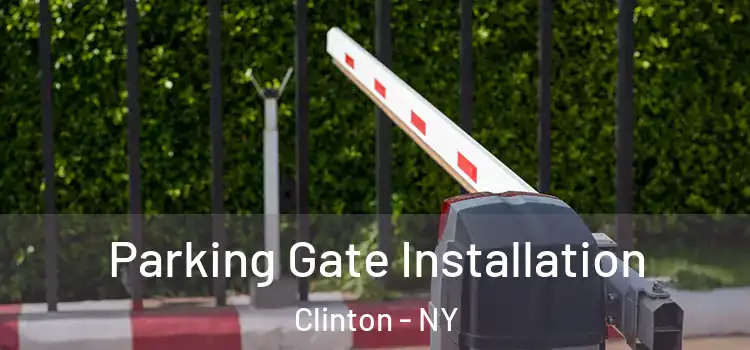  Parking Gate Installation Clinton - NY