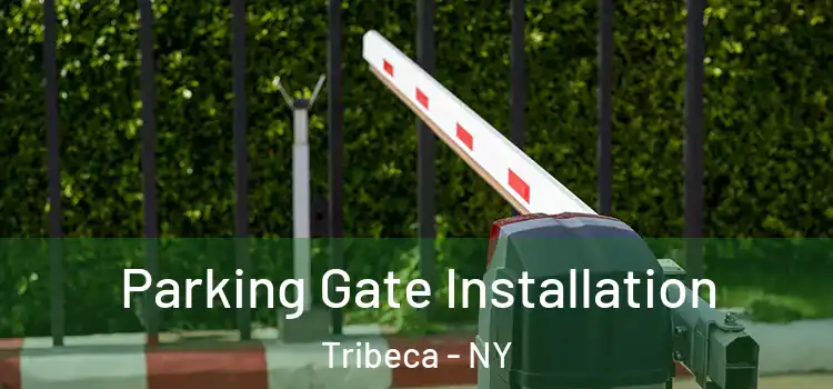  Parking Gate Installation Tribeca - NY